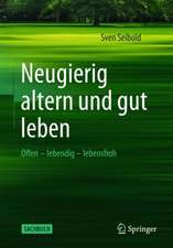 Das gute Leben - sein Alter auskosten