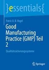 Good Manufacturing Practice (GMP) Teil 2