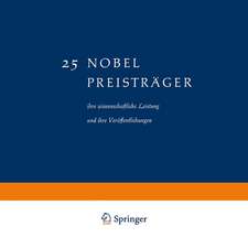 25 Nobel Preisträger: ihre wissenschaftliche Leistung und ihre Veröffentlichungen