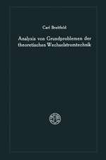 Analysis von Grundproblemen der theoretischen Wechselstromtechnik