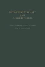 Betriebswirtschaft und Marktpolitik: Beiträge zur Allgemeinen Betriebswirtschaftslehre und zur Betriebswirtschaftlichen Marktlehre. Festschrift für Rudolf Seÿffert zum 75. Geburtstag