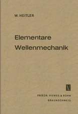 Elementare Wellenmechanik: Mit Anwendungen auf die Quantenchemie