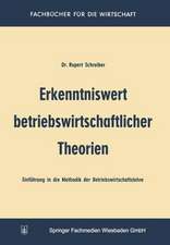 Erkenntniswert betriebswirtschaftlicher Theorien: Einführung in die Methodik der Betriebswirtschaftslehre