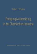 Fertigungsvorbereitung in der Chemischen Industrie