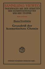 Grundriß der kosmetischen Chemie