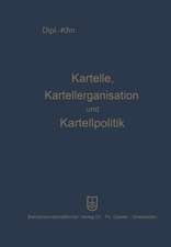 Kartelle, Kartellorganisation und Kartellpolitik