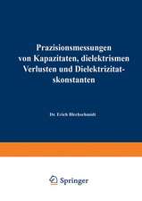 Präzisionsmessungen von Kapazitäten, dielektrischen Verlusten und Dielektrizitätskonstanten