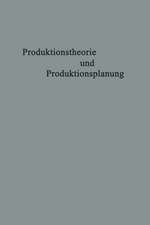 Produktionstheorie und Produktionsplanung: Karl Hax zum 65. Geburtstag