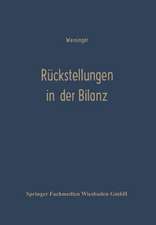 Rückstellungen in der Bilanz: Betriebswirtschaftlich—Steuerlich