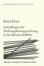 Grundfragen der Deckungsbeitragsrechnung in der Binnenschiffahrt: Die Zurechenbarkeit der Erlöse und Kosten