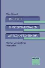 Das Recht im internationalen Wirtschaftsverkehr: Wie Sie Vertragsfehler vermeiden