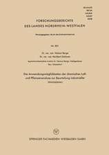 Die Anwendungsmöglichkeiten der chemischen Luft- und Pflanzenanalyse zur Beurteilung industrieller Immissionen