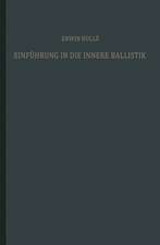 Einführung in die innere Ballistik: Nach dem Vorlesungsmanuskript und den Arbeiten