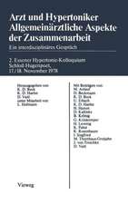 Arzt und Hypertoniker Allgemeinärztliche Aspekte der Zusammenarbeit: Ein interdisziplinäres Gespräch. 2. Essener Hypertonie-Kolloquium Schloß Hugenpoet 17./18. November 1978