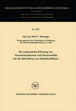 Die systematische Erfassung von Versuchsergebnissen und Literaturstellen bei der Behandlung von Metalloberflächen