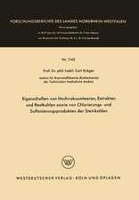 Eigenschaften von Hochvakuumteeren, Extrakten und Restkohlen sowie von Chlorierungs- und Sulfonierungsprodukten der Steinkohlen