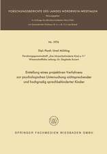 Erstellung eines projektiven Verfahrens zur psychologischen Untersuchung nichtsprechender und hochgradig sprechbehinderter Kinder