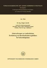 Untersuchungen zur methodischen Erarbeitung von Berufsanforderungsbildern für Fahrertätigkeiten