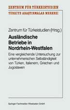 Ausländische Betriebe in Nordrhein-Westfalen: Eine vergleichende Untersuchung zur unternehmerischen Selbständigkeit von Türken, Italienern, Griechen und Jugoslawen