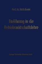 Einführung in die Betriebswirtschaftslehre: Die Unternehmung als wirtschaftliches Aktionszentrum