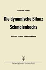 Die dynamische Bilanz Schmalenbachs: Darstellung, Vertiefung und Weiterentwicklung