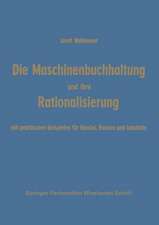 Die Maschinenbuchhaltung und ihre Rationalisierung