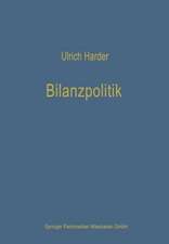 Bilanzpolitik: Wesen und Methoden der taktischen Beeinflussung von handels- und steuerrechtlichen Jahresabschlüssen