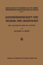 Naturwissenschaft und Technik der Gegenwart: Eine Akademische Rede mit Zusätzen