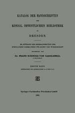 Katalog der Handschriften der Königl. Öffentlichen Bibliothek zu Dresden: Im Auftrage der Generaldirection der Königlichen Sammlungen für Kunst und Wissenschaft