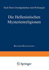 Die Hellenistischen Mysterienreligionen: Nach Ihren Grundgedanken und Wirkungen