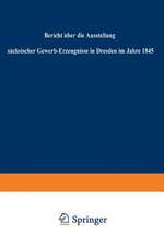 Bericht über die Ausstellung sächsischer Gewerb-Erzeugnisse in Dresden im Jahre 1845