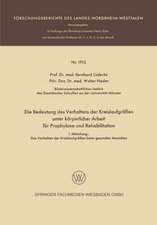 Die Bedeutung des Verhaltens der Kreislaufgrößen unter körperlicher Arbeit für Prophylaxe und Rehabilitation