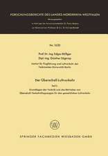 Der Überschall-Luftverkehr: Grundlangen der Technik und des Betriebes von Überschall-Verkehrsflugzeugen für den gewerblichen Luftverkehr