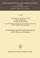 Die Voranzeigen als anthropotechnisches Hilfsmittel bei der Führung von Fahrzeugen