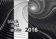 black and white 2016 (Wandkalender 2016 DIN A3 quer)