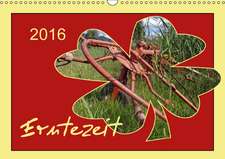 Erntezeit (Wandkalender 2016 DIN A3 quer)