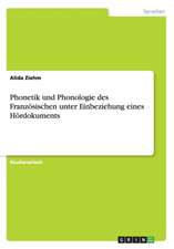 Phonetik und Phonologie des Französischen unter Einbeziehung eines Hördokuments