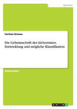 Die Geheimschrift der Alchemisten. Entwicklung und mögliche Klassifikation