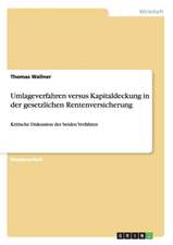 Umlageverfahren versus Kapitaldeckung in der gesetzlichen Rentenversicherung