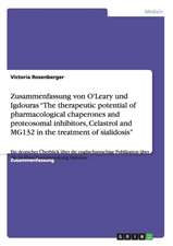 Zusammenfassung von O'Leary und Igdouras "The therapeutic potential of pharmacological chaperones and proteosomal inhibitors, Celastrol and MG132 in the treatment of sialidosis"