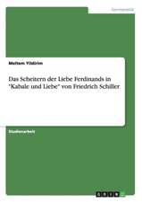 Das Scheitern der Liebe Ferdinands in "Kabale und Liebe" von Friedrich Schiller