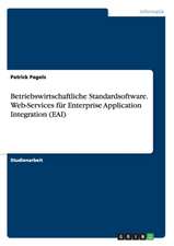 Betriebswirtschaftliche Standardsoftware. Web-Services für Enterprise Application Integration (EAI)