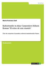 Kulturtranfer in Alejo Carpentiers frühem Roman 