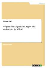 Mergers and Acquisitions. Types and Motivations for a Deal