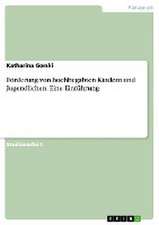 Förderung von hochbegabten Kindern und Jugendlichen. Eine Einführung