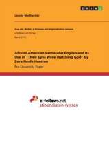 African American Vernacular English and its Use in "Their Eyes Were Watching God" by Zora Neale Hurston