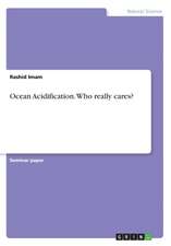 Ocean Acidification. Who really cares?