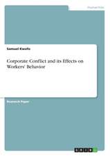 Corporate Conflict and its Effects on Workers' Behavior