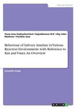 Behaviour of Salivary Amylase in Various Reaction Environments with Reference to Km and Vmax. an Overview