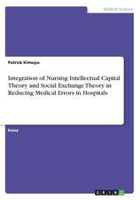 Integration of Nursing Intellectual Capital Theory and Social Exchange Theory in Reducing Medical Errors in Hospitals